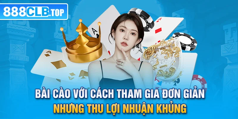 Bài Cào Với Cách Tham Gia Đơn Giản Nhưng Thu Lợi Nhuận Khủng