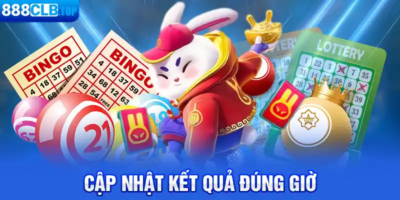 Cập nhật kết quả đúng giờ