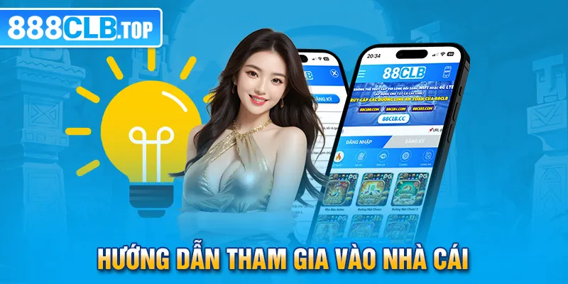 Hướng dẫn tham gia vào nhà cái 