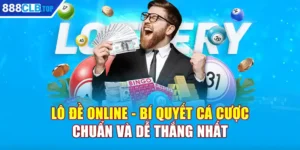 Lô Đề Online - Bí Quyết Cá Cược Chuẩn Và Dễ Thắng Nhất