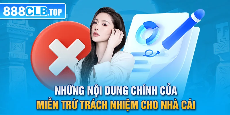 Những nội dung chính của miễn trừ trách nhiệm cho nhà cái