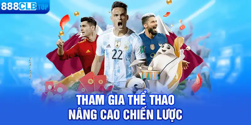 Tham gia thể thao nâng cao chiến lược