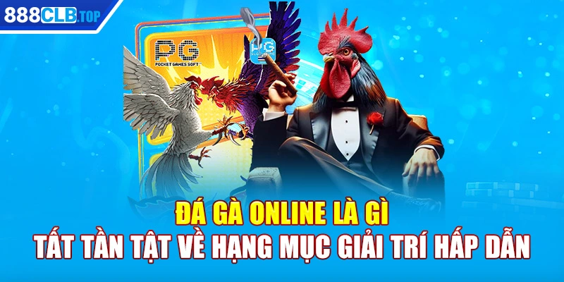 Đá gà online là gì